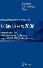 X-Ray Lasers 2006: Proceedings of the 10th International Conference,  August 20-25, 2006, Berlin, Germany