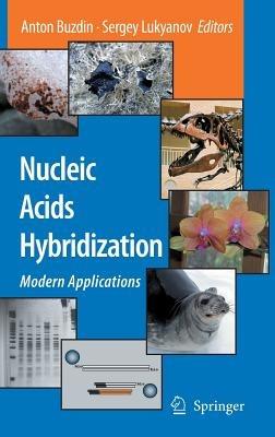 Nucleic Acids Hybridization: Modern Applications - cover