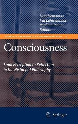 Consciousness: From Perception to Reflection in the History of Philosophy - cover