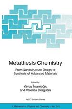 Metathesis Chemistry: From Nanostructure Design to Synthesis of Advanced Materials