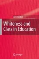 Whiteness and Class in Education - John Preston - cover