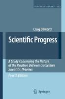 Scientific Progress: A Study Concerning the Nature of the Relation Between Successive Scientific Theories