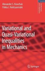 Variational and Quasi-Variational Inequalities in Mechanics