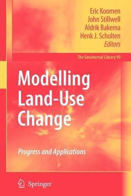 Modelling Land-Use Change: Progress and Applications - cover