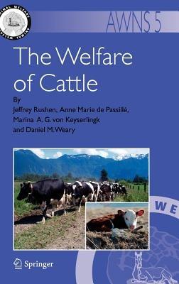 The Welfare of Cattle - Jeffrey Rushen,Anne Marie de Passillé,Marina A. G. Keyserlingk - cover