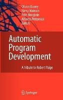 Automatic Program Development: A Tribute to Robert Paige - cover