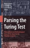 Parsing the Turing Test: Philosophical and Methodological Issues in the Quest for the Thinking Computer - cover