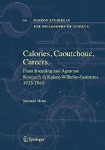 Plant Breeding and Agrarian Research in Kaiser-Wilhelm-Institutes 1933-1945: Calories, Caoutchouc, Careers