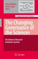 The Changing Governance of the Sciences: The Advent of Research Evaluation Systems - cover