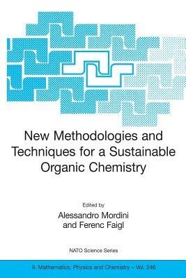 New Methodologies and Techniques for a Sustainable Organic Chemistry - cover