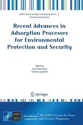 Recent Advances in Adsorption Processes for Environmental Protection and Security - cover
