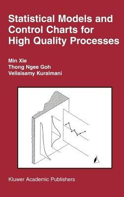 Statistical Models and Control Charts for High-Quality Processes - Min Xie,Thong Ngee Goh,Vellaisamy Kuralmani - cover