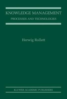 Knowledge Management: Processes and Technologies - Herwig Rollett - cover