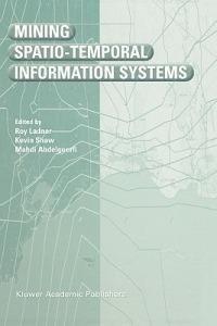 Mining Spatio-Temporal Information Systems - cover