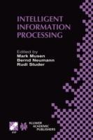 Intelligent Information Processing: IFIP 17th World Computer Congress — TC12 Stream on Intelligent Information Processing August 25–30, 2002, Montréal, Québec, Canada - cover