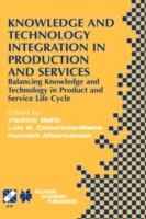 Knowledge and Technology Integration in Production and Services: Balancing Knowledge and Technology in Product and Service Life Cycle - cover