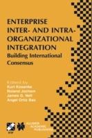 Enterprise Inter- and Intra-Organizational Integration: Building International Consensus - cover