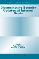 Disseminating Security Updates at Internet Scale - Jun Li,Peter Reiher,Gerald J. Popek - cover