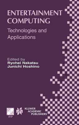 Entertainment Computing: Technologies and Application - cover