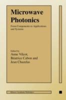 Microwave Photonics: From Components to Applications and Systems - cover