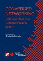 Converged Networking: Data and Real-time Communications over IP