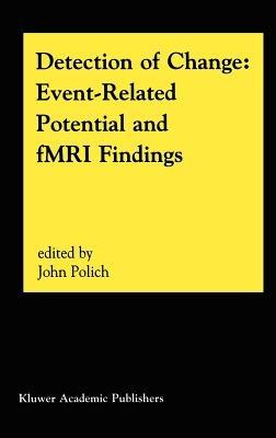 Detection of Change: Event-Related Potential and fMRI Findings - cover