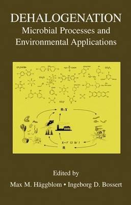 Dehalogenation: Microbial Processes and Environmental Applications - cover