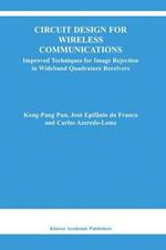 Circuit Design for Wireless Communications: Improved Techniques for Image Rejection in Wideband Quadrature Receivers
