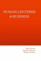 Human-Centered e-Business - Rajiv Khosla,Ernesto Damiani,William Grosky - cover