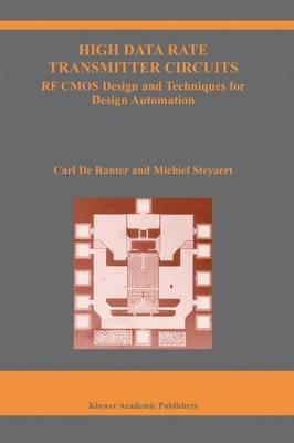 High Data Rate Transmitter Circuits: RF CMOS Design and Techniques for Design Automation - C.J. de Ranter,Michiel Steyaert - cover