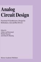 Analog Circuit Design: Fractional-N Synthesizers, Design for Robustness, Line and Bus Drivers - cover
