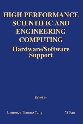 High Performance Scientific and Engineering Computing: Hardware/Software Support - cover