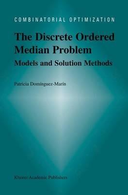 The Discrete Ordered Median Problem: Models and Solution Methods: Models and Solution Methods - Patricia Dominguez-Marin - cover