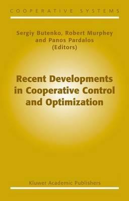 Recent Developments in Cooperative Control and Optimization - cover