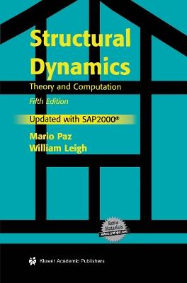 Structural Dynamics: Theory and Computation - Mario Paz,William Leigh - cover