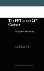 The FFT in the 21st Century: Eigenspace Processing