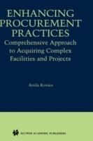 Enhancing Procurement Practices: Comprehensive Approach to Acquiring Complex Facilities and Projects - Attila Kovács - cover