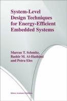 System-Level Design Techniques for Energy-Efficient Embedded Systems - Marcus T. Schmitz,Bashir M. Al-Hashimi,Petru Eles - cover