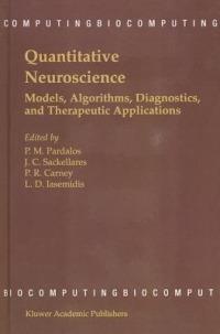 Quantitative Neuroscience: Models, Algorithms, Diagnostics, and Therapeutic Applications - cover