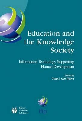 Education and the Knowledge Society: Information Technology Supporting Human Development - cover