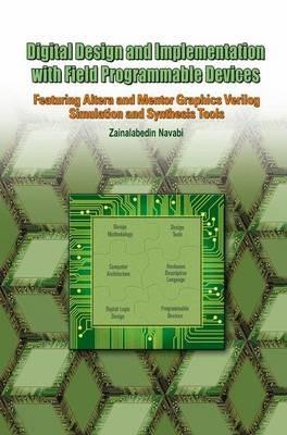 Digital Design and Implementation with Field Programmable Devices - Zainalabedin Navabi - cover
