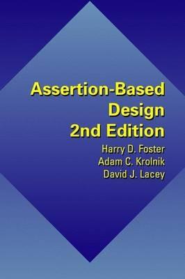 Assertion-Based Design - Harry D. Foster,Adam C. Krolnik,David J. Lacey - cover