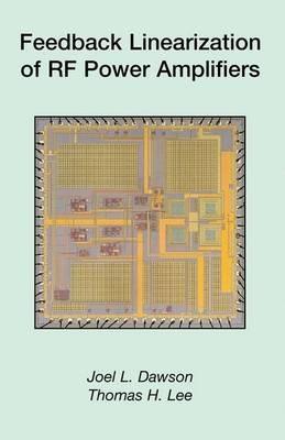 Feedback Linearization of RF Power Amplifiers - J.L. Dawson,Thomas H. Lee - cover
