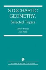 Stochastic Geometry: Selected Topics