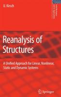 Reanalysis of Structures: A Unified Approach for Linear, Nonlinear, Static and Dynamic Systems - Uri Kirsch - cover