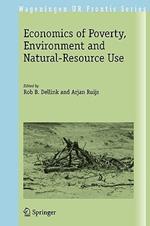 Economics of Poverty, Environment and Natural-Resource Use