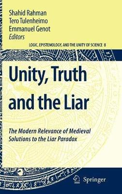 Unity, Truth and the Liar: The Modern Relevance of Medieval Solutions to the Liar Paradox - cover