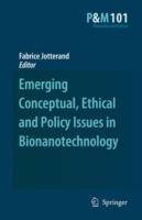 Emerging Conceptual, Ethical and Policy Issues in Bionanotechnology - cover