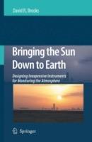 Bringing the Sun Down to Earth: Designing Inexpensive Instruments for Monitoring the Atmosphere - David R. Brooks - cover