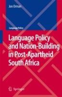 Language Policy and Nation-Building in Post-Apartheid South Africa - Jon Orman - cover